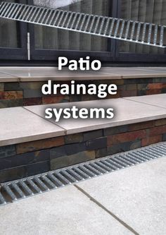 some steps with the words patio drainage systems on them