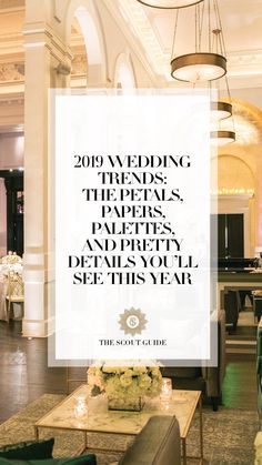 a large white sign that reads, 2019 wedding themes, the regals, empire, and pretty details you'll see this year