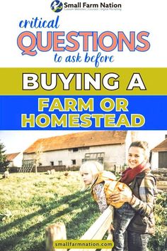 two children standing next to each other in front of a fence with the words, buying a farm or homestead