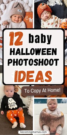 baby halloween photoshoot ideas to copy at home with text overlay that reads, 12 baby halloween photoshot ideas to copy at home