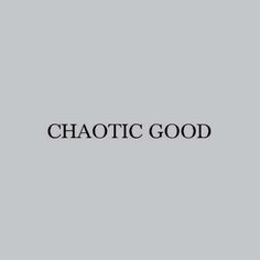 the words chaotic good are in black and white on a light gray background with an image of