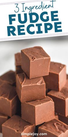 three ingredient fudge recipe with text overlay that reads, 3 ingredient fudge recipe