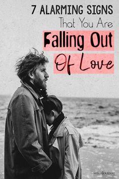 a man and woman standing next to each other with the words 7 warning signs that you are falling out of love