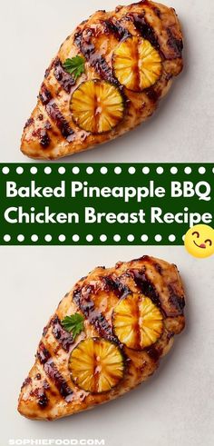 two pieces of grilled pineapple bbq chicken breast on a white surface with the words baked pineapple bbq chicken breast recipe