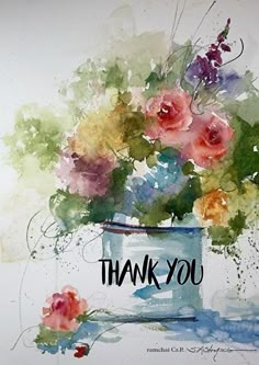 a watercolor painting of flowers in a blue vase with the words thank you written on it