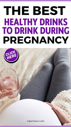 the best healthy drinks to drink during pregancy - click here for more info