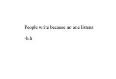 the words people write because no one listens