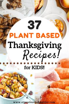 the words 37 plant based thanksgiving recipes for kids