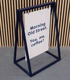 a sign that reads morning old street you, me, coffee?