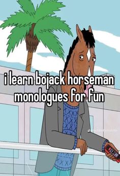 a cartoon horse that is looking at his cell phone with the caption, i learn back horsesman monologues for fun