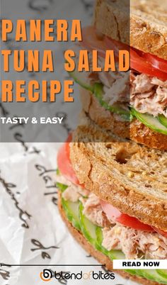 there is a sandwich with tuna and lettuce on it, next to the words panera tuna salad recipe