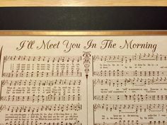 an old sheet music with the words i'll meet you in the morning on it