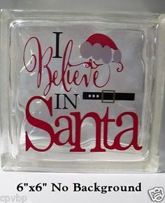 i believe in santa glass block ornament - 6'x6'no background