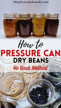 how to pressure can dry beans in jars with text overlay that reads, how to pressure can dry beans no soak method