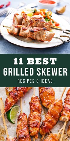 grilled skewers with text overlay that reads, 11 best grilled skewers recipes & ideas