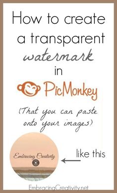 a sign that says how to create a transparent watermark in picmonkey