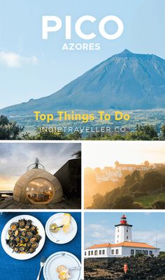 the top things to do in pico azores, including an image of a mountain