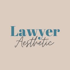 the word law aesthetic written in black on a beige background