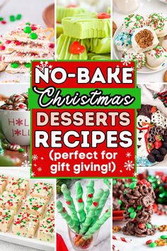 no bake christmas desserts recipe collage with text overlay that reads, no bake christmas desserts recipes perfect for gift giving