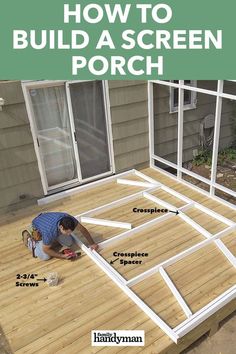 how to build a screen porch with pictures on it and instructions for building the deck