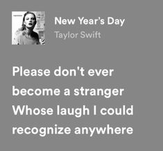 taylor swift's new year's day quote is shown in black and white