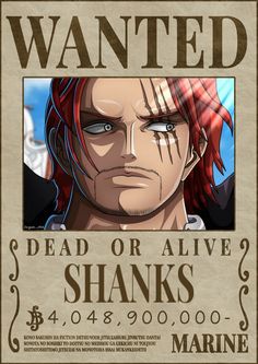 a wanted dead or alive shanks poster with an image of the character from one piece