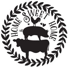 two farm animals in a circle with the words home sweet home on top of them