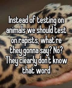 someone is holding their hand out with the words instead of testing on animals we should test on