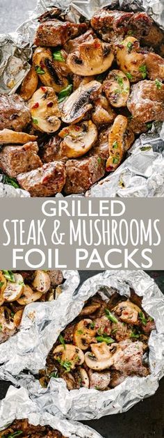 grilled steak and mushrooms foil packs with text overlay