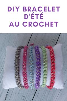 an image of bracelets on a pillow with the words diy bracelett d'ete au crochet