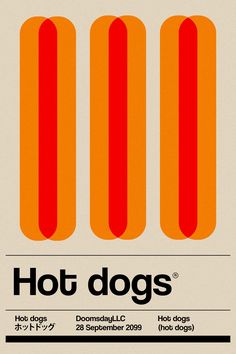 an advertisement for hot dogs with the words hot dogs on it