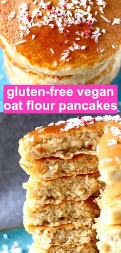 three pancakes stacked on top of each other with the words gluten - free vegan oat flour