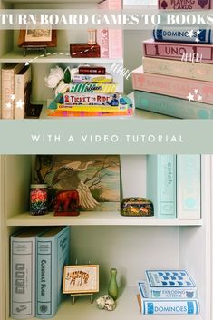 books are stacked on top of each other in a bookcase with text overlay that reads turn board games to books