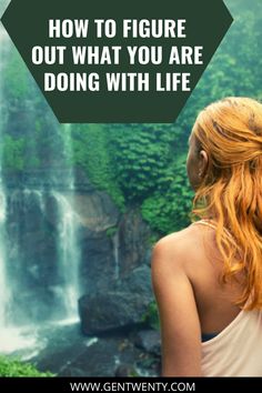 a woman standing in front of a waterfall with the words how to figure out what you are doing with life