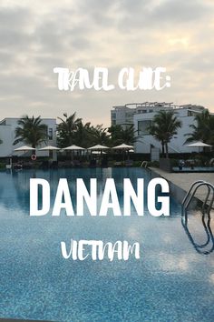 an empty swimming pool with the words, travel club danang vietnam on it's side