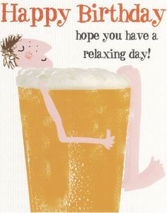 a birthday card with an image of a person holding a beer in it's hand