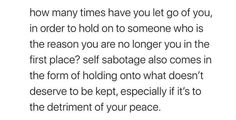 an image with the quote how many times have you let go of you, in order to hold on to someone who is the reason you are no longer