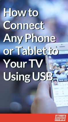 a person holding a cell phone with the text how to connect any phone or tablet to your tv using usb