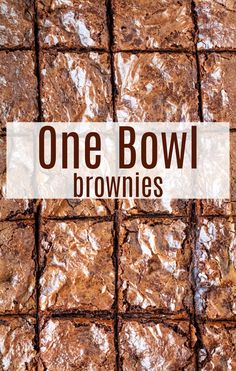 one bowl brownies are stacked on top of each other with the words, one bowl brownies