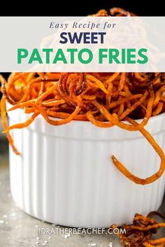 sweet potato fries in a white bowl with text overlay