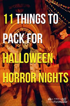 two men in costumes with text that reads 11 things to pack for halloween horror nights