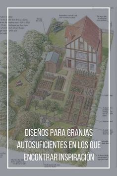 an image of a garden with the words disenos para granas autosufiientes en los que encontra