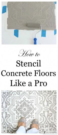 the words how to stencil concrete floors like a pro on top of an image of