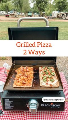 two pizzas cooking on top of an outdoor grill with the words grilled pizza 2 ways