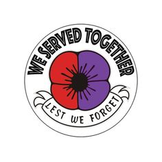 we served together sticker with the words, best we forgets in black and red