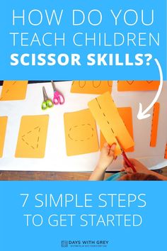 a child cutting paper with scissors on it and the title how do you teach children scissor skills?