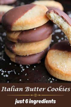 chocolate covered cookies stacked on top of each other with the words italian butter cookies just 6 ingredients