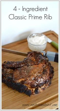 a steak on a cutting board with the words 4 ingredient classic prime rib