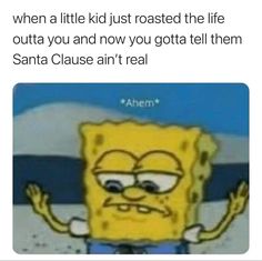 Humor Spongebob, Santa Clause, Very Funny Pictures, Real Funny Jokes, Some Funny Jokes