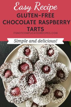 chocolate raspberry tarts on a plate with text overlay that reads easy recipe gluten - free chocolate raspberry tarts